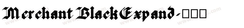 Merchant BlackExpand字体转换 Merchant BlackExpand字体转换